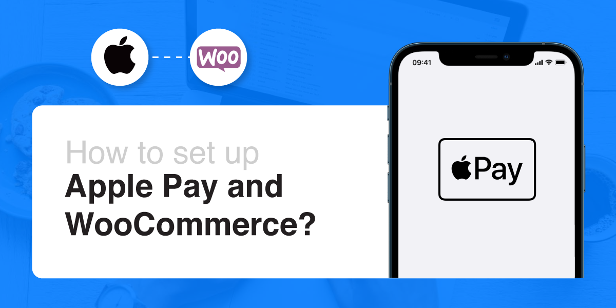 Apple Pay and WooCommerce