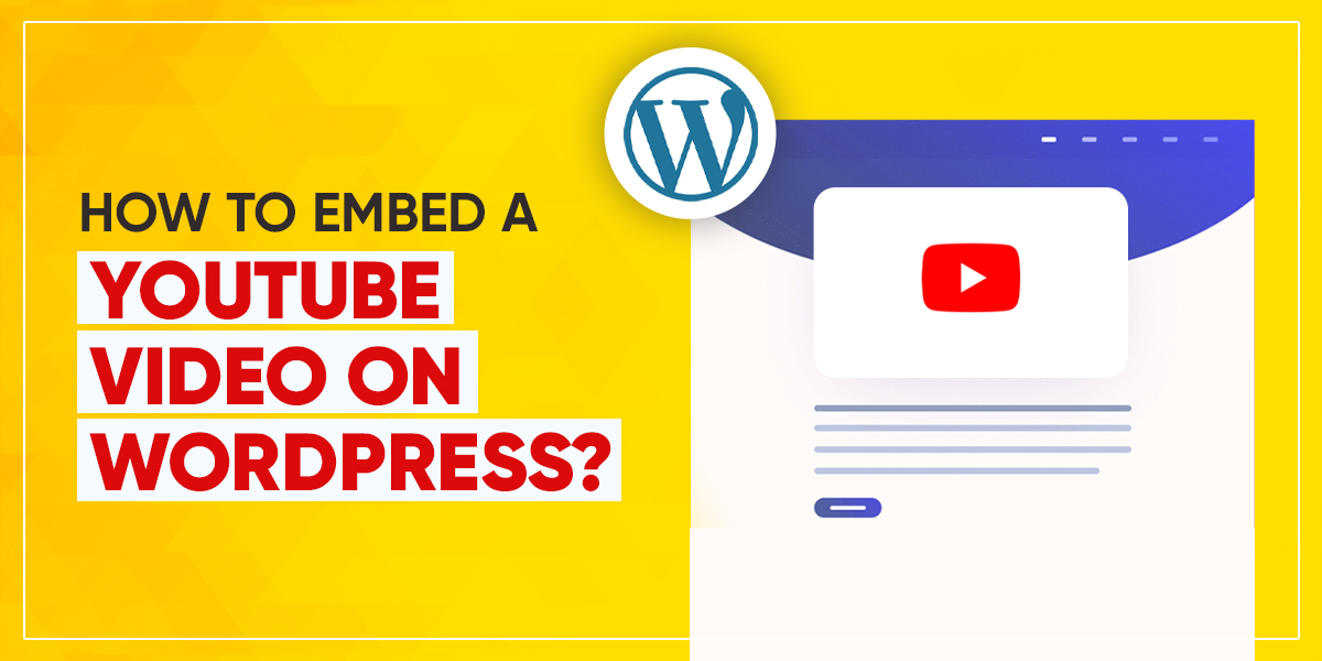 Embed a YouTube Video on WordPress